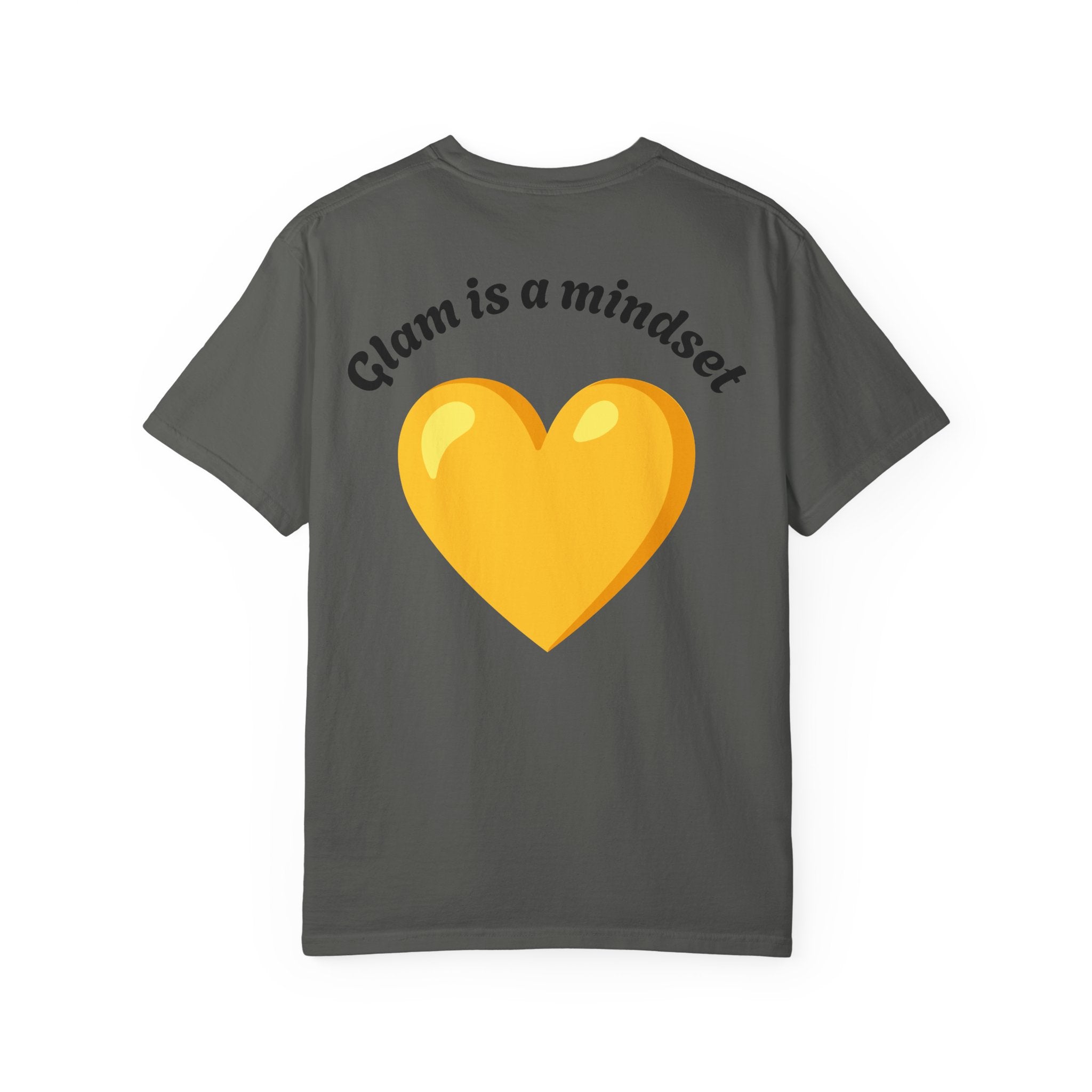 Glam Is a Mindset T-Shirt — Yellow Heart Graphic Tee