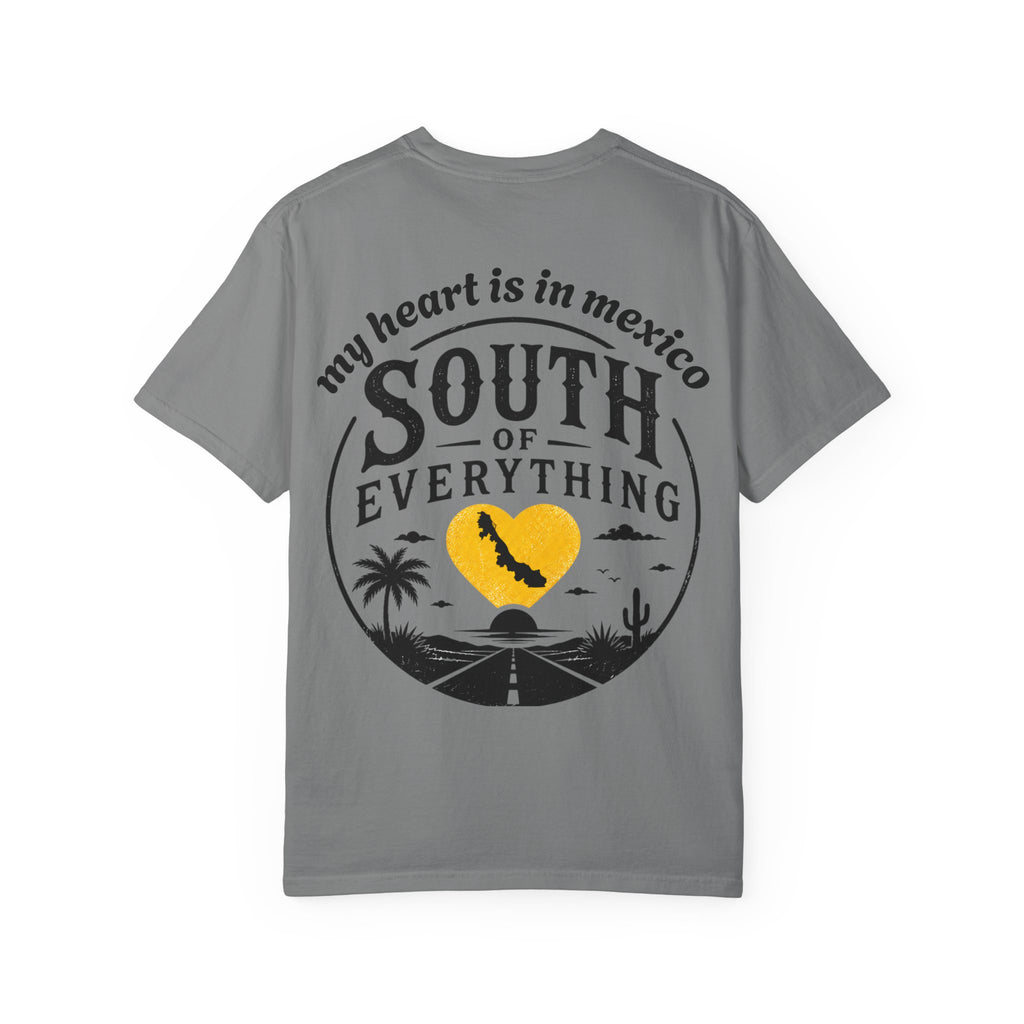 T-Shirt — “My Heart Is in Mexico” South of Everything Graphic Tee
