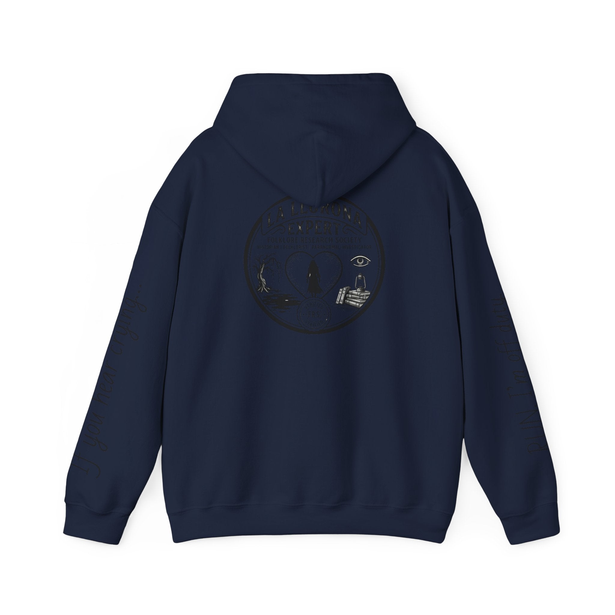 Hoodie — La Llorona Expert Graphic Pullover (“If you’re crying…” Sleeve Text)