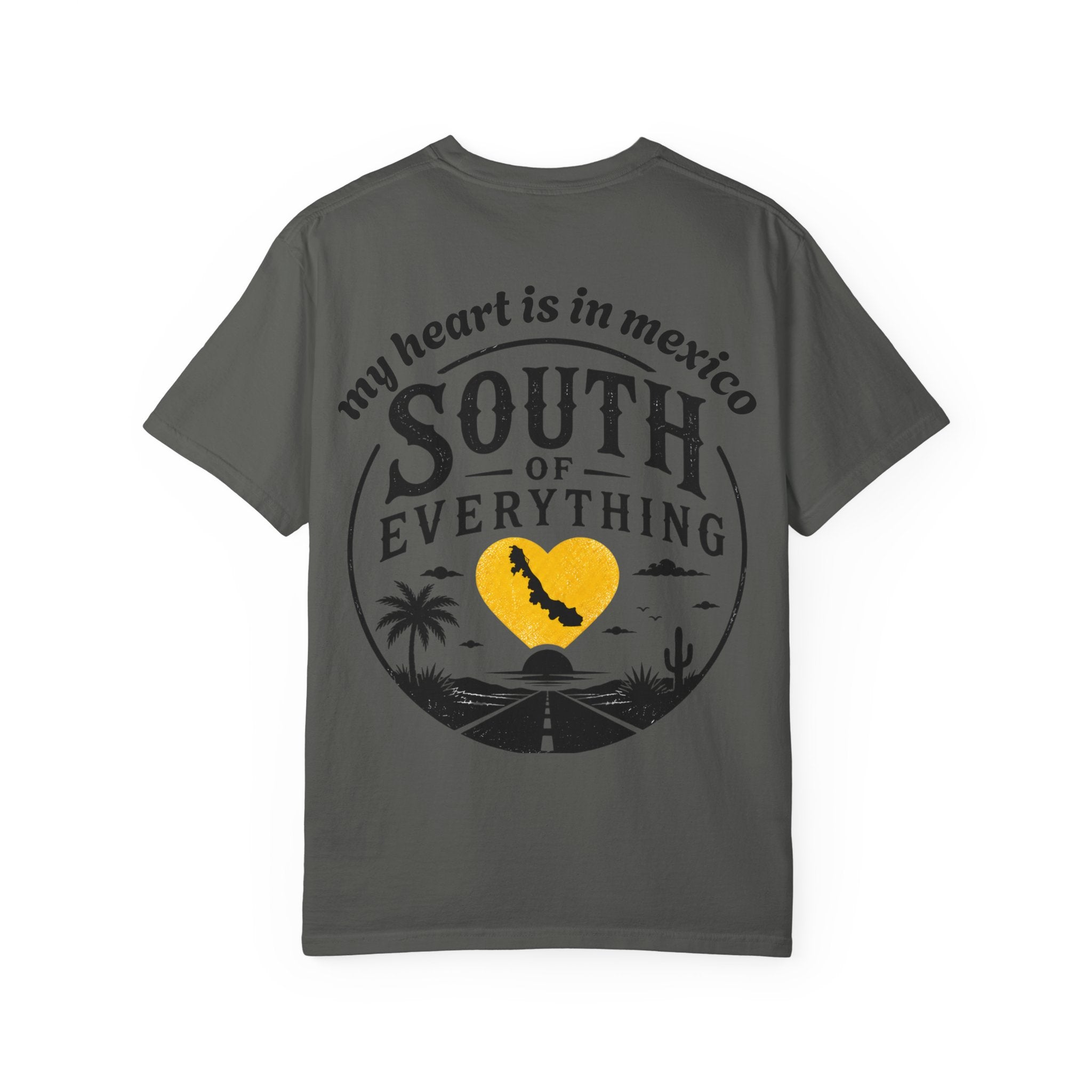 T-Shirt — “My Heart Is in Mexico” South of Everything Graphic Tee