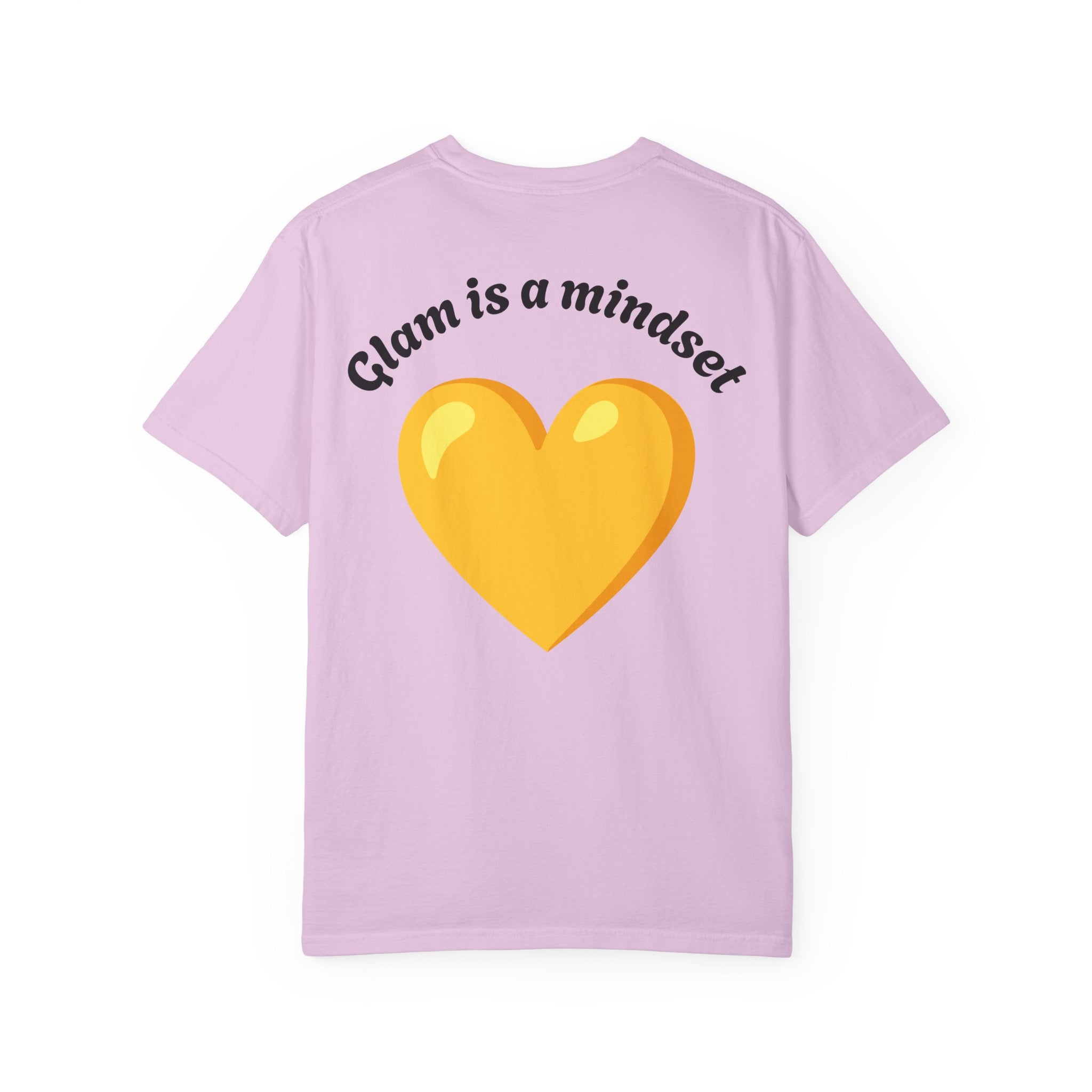 Glam Is a Mindset T-Shirt — Yellow Heart Graphic Tee