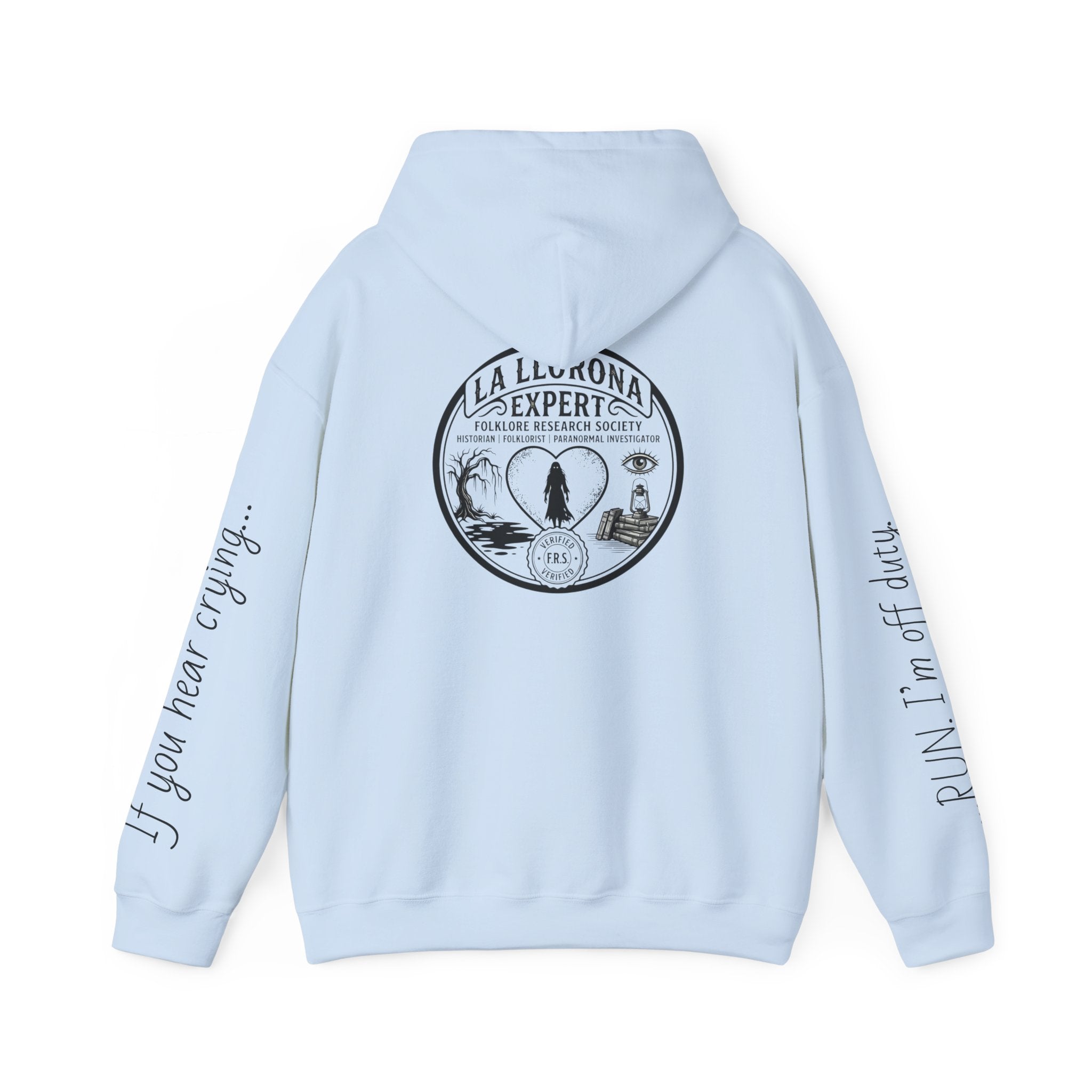 Hoodie — La Llorona Expert Graphic Pullover (“If you’re crying…” Sleeve Text)