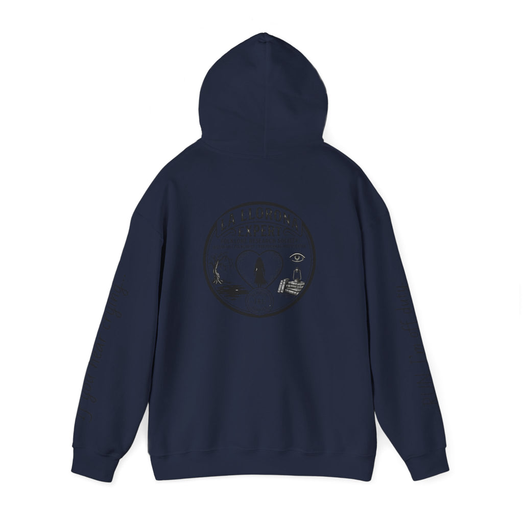 Hoodie — La Llorona Expert Graphic Pullover (“If you’re crying…” Sleeve Text)