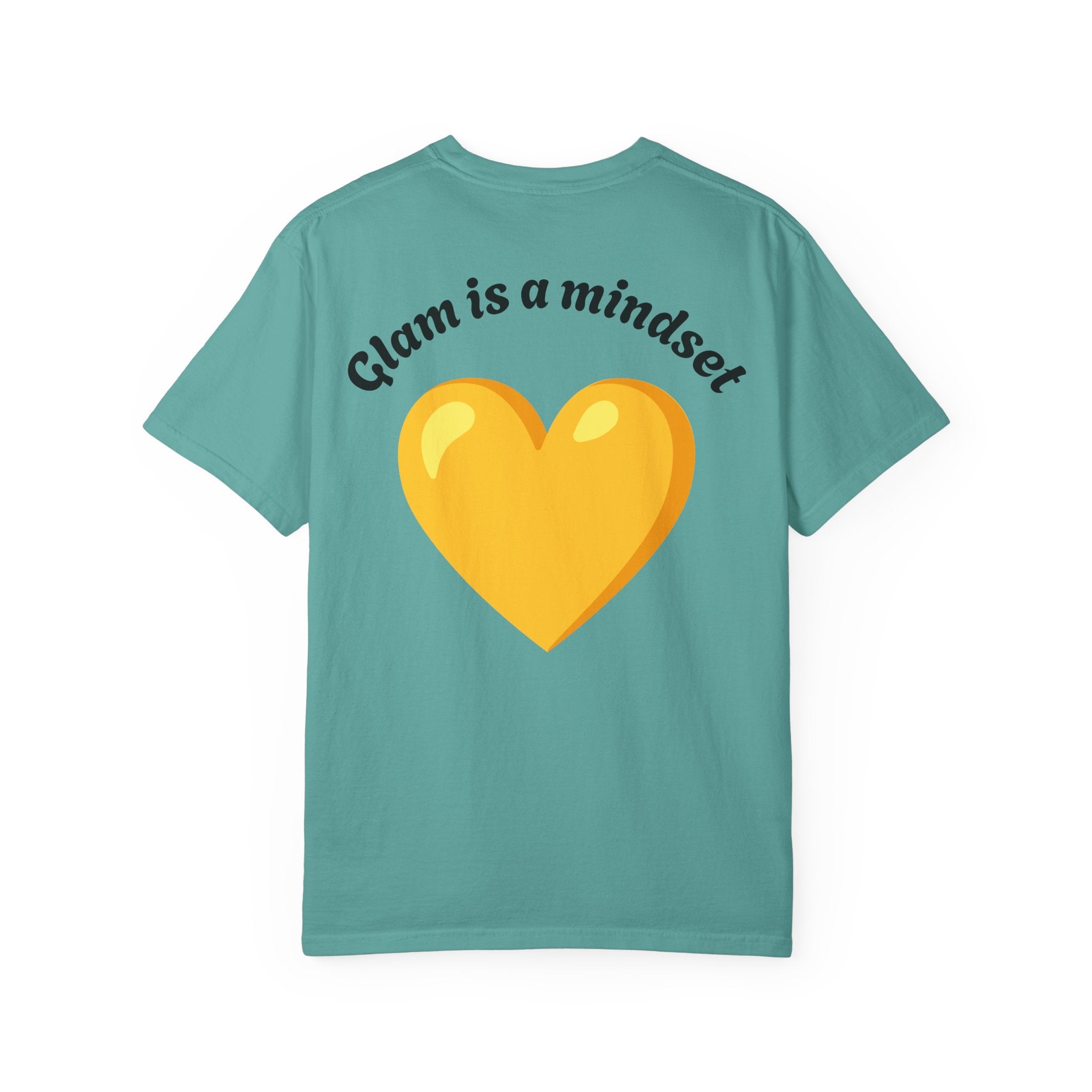 Glam Is a Mindset T-Shirt — Yellow Heart Graphic Tee