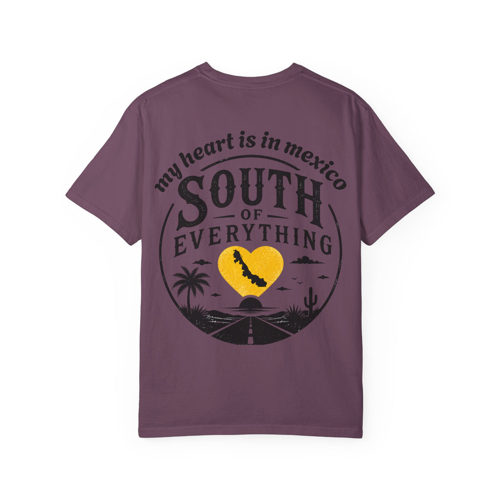 T-Shirt — “My Heart Is in Mexico” South of Everything Graphic Tee
