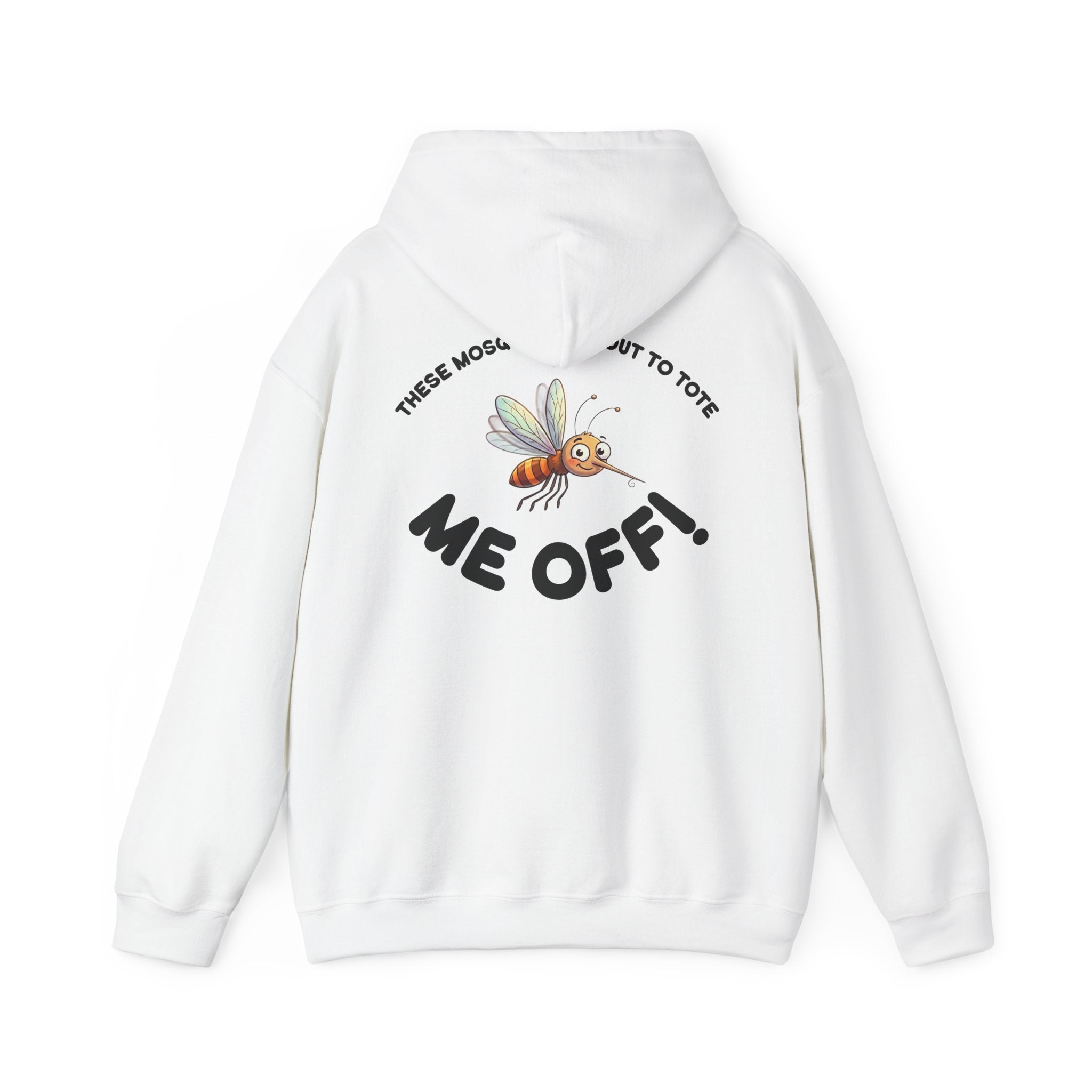 Hoodie — 'Me Off!' Cute Mosquito Graphic Pullover