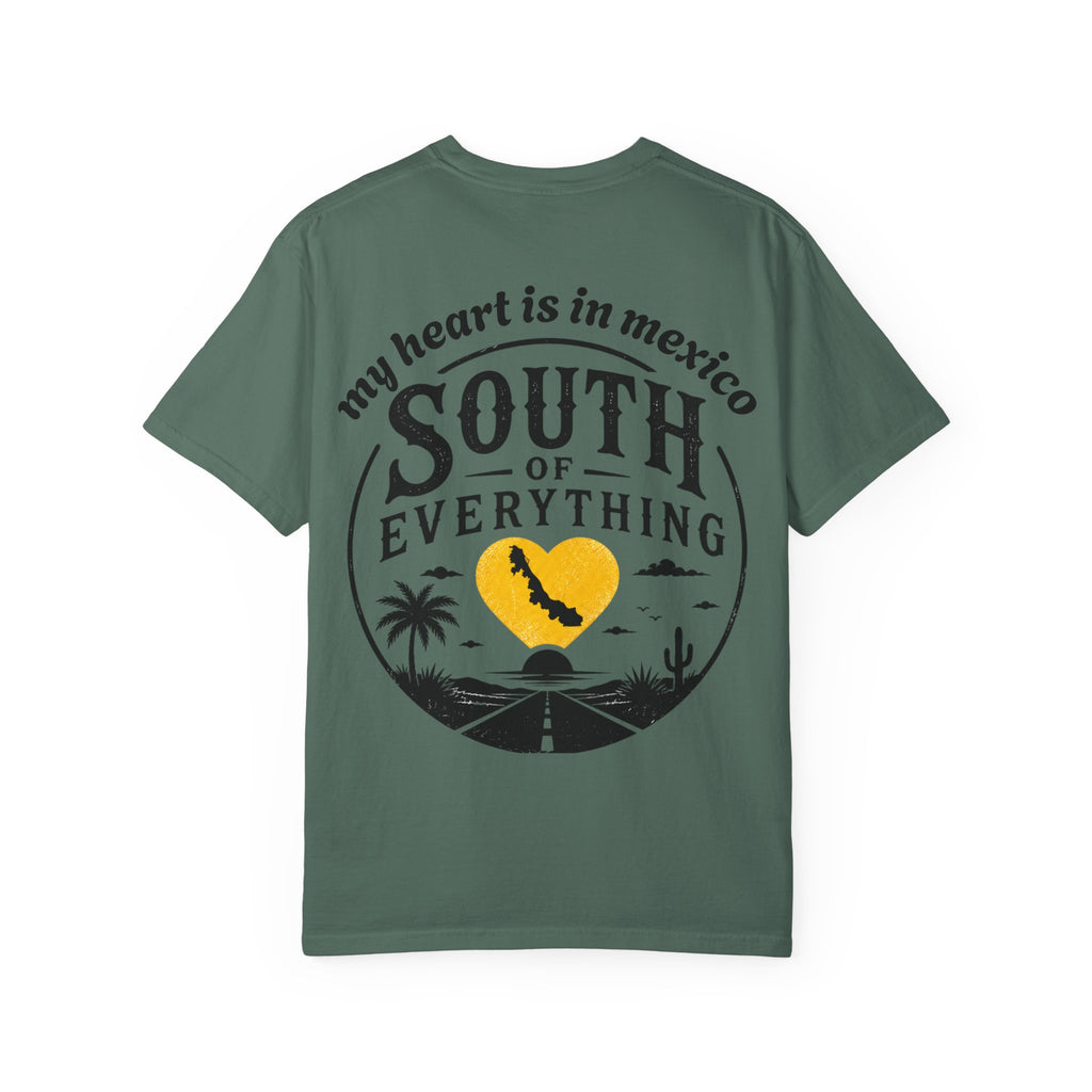 T-Shirt — “My Heart Is in Mexico” South of Everything Graphic Tee