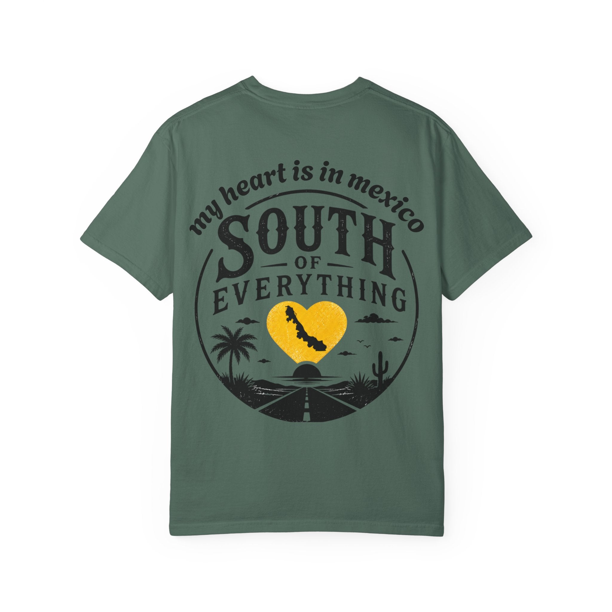 T-Shirt — “My Heart Is in Mexico” South of Everything Graphic Tee
