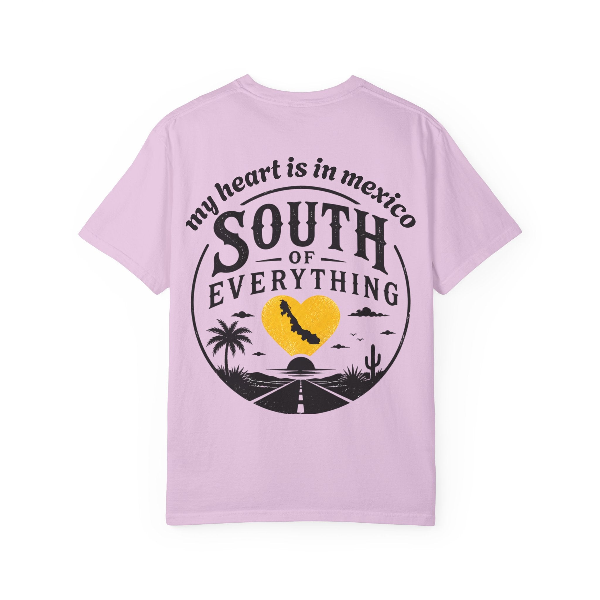 T-Shirt — “My Heart Is in Mexico” South of Everything Graphic Tee
