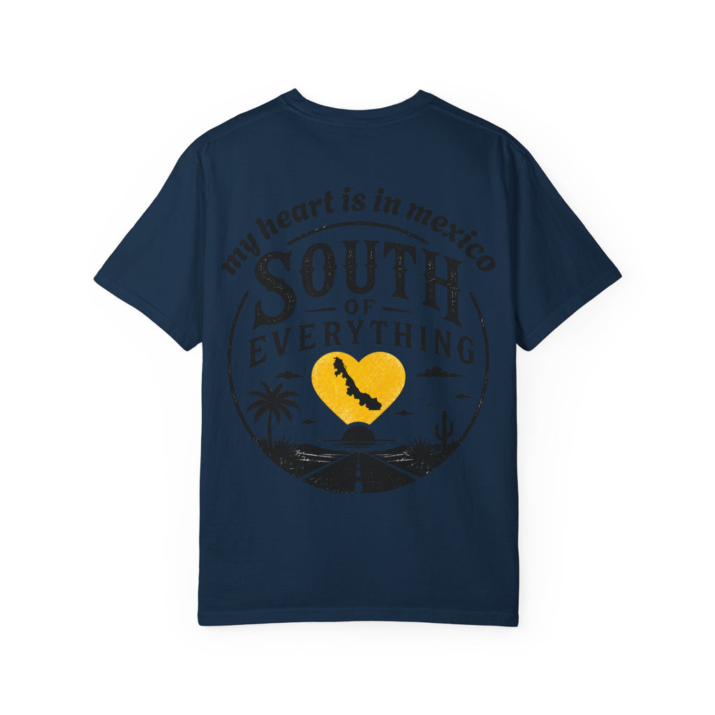 T-Shirt — “My Heart Is in Mexico” South of Everything Graphic Tee